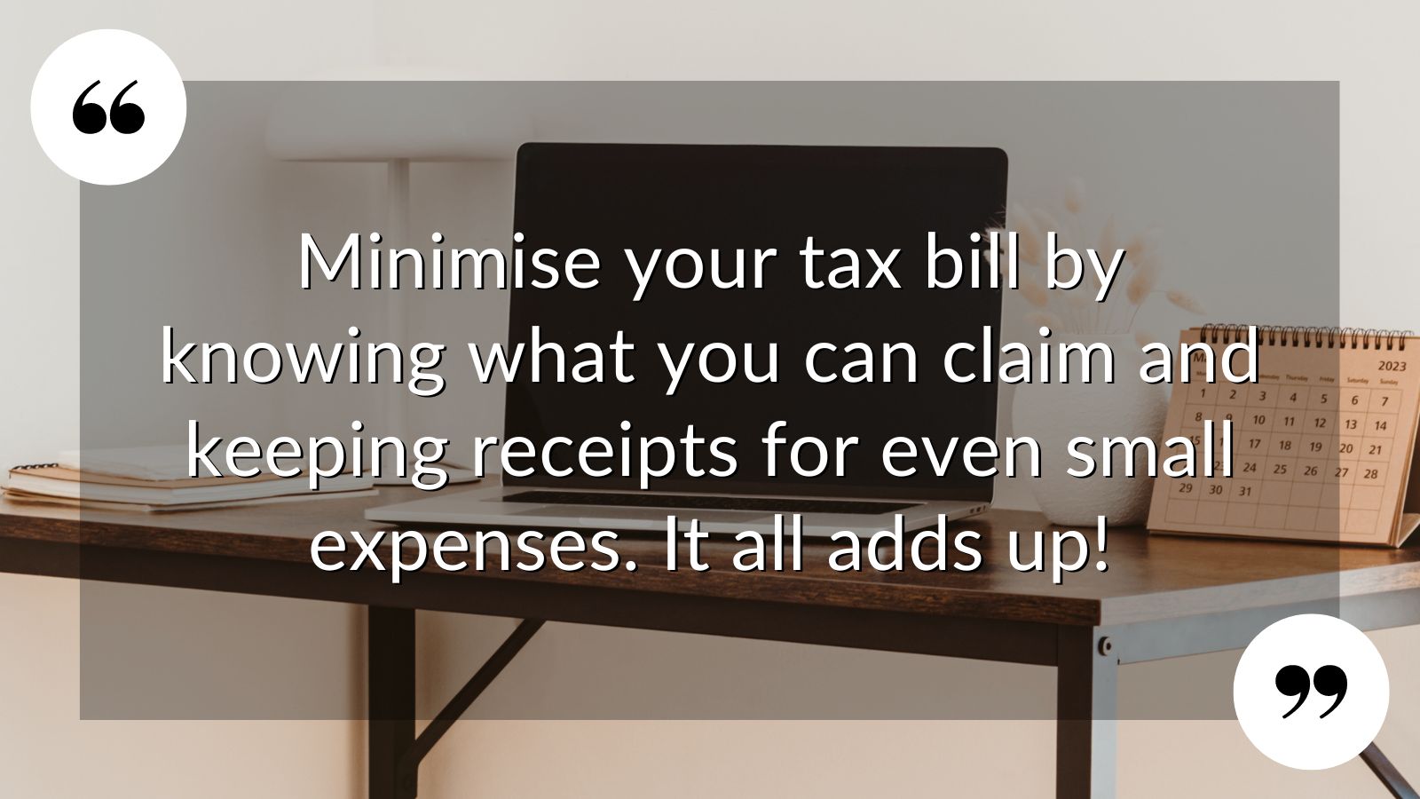 X CLAIM EVERY ALLOWABLE EXPENSE